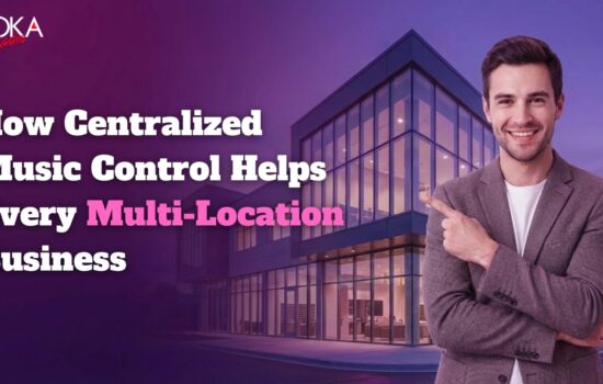 How Centralized Music Control Benefits Every Multi-Location Business