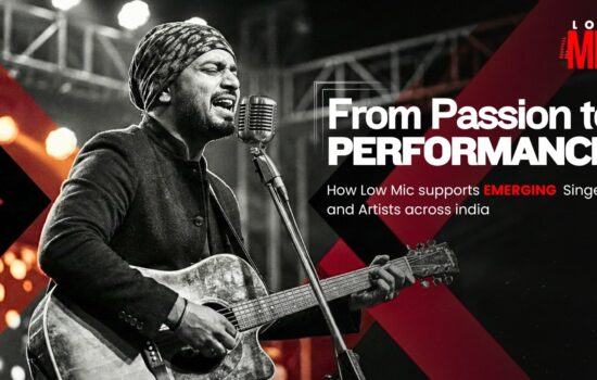 How Low Mic Supports Emerging Singers and Artists Across India